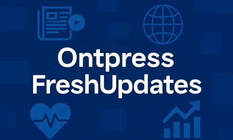 Ontpress Freshupdates